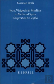 Jews, Visigoths And Muslims In Medieval Spain