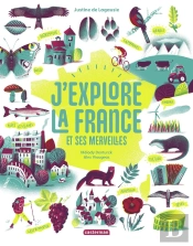 J'Explore La France Et Ses Merveilles