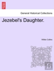 Jezebel'S Daughter.