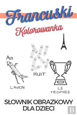 Bertrand.pt - Jezyk Francuski Kolorowanka Slownik Obrazkowy Dla Dzieci