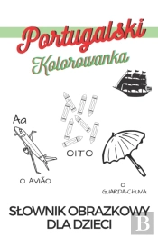 Jezyk Portugalski Kolorowanka Slownik Obrazkowy Dla Dzieci