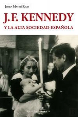 Bertrand.pt - J.F. Kennedy Y La Alta Sociedad Española