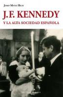 J.F. Kennedy Y La Alta Sociedad Española