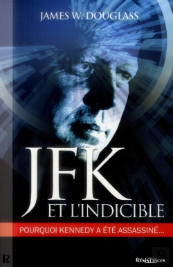 Bertrand.pt - Jfk & L'Indicible ; Pourquoi Il Est Mort Et Pourquoi C'Est Important