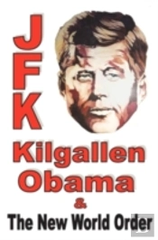 Jfk Kilgallen Obama & The New World Order