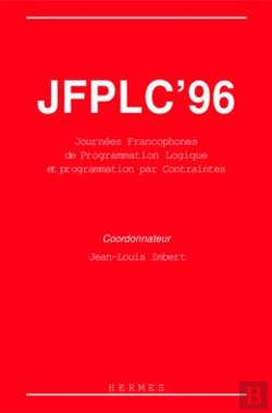 Bertrand.pt - Jfplc '96 Journees Francophones De Programmation Logique Et Programmation Par Contraintes