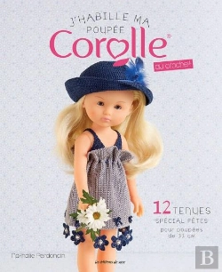 Bertrand.pt - J'Habille Ma Poupee Corolle Au Crochet - 12 Tenues Special Fetes