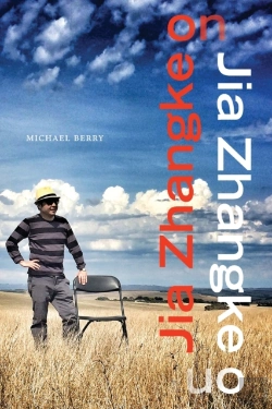 Bertrand.pt - Jia Zhangke On Jia Zhangke