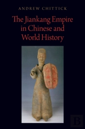 Jiankang Empire In Chinese And World History