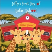 Jiffy'S First Day Of Safari School
