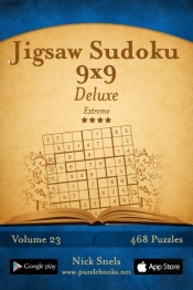 Jigsaw Sudoku 9x9 Deluxe - Extreme - Volume 23 - 468 Logic Puzzles