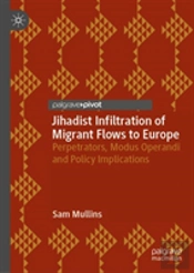 Jihadist Infiltration Of Migrant Flows To Europe