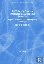 Jill Enfieldâ€™S Guide To Photographic Alternative Processes