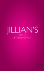 Jillian'S Vol. 3: By Ben Matich