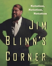Jim Blinn'S Corner: Notation, Notation, Notation