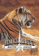 Jim Corbett, Master Of The Jungle