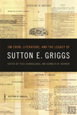 Bertrand.pt - Jim Crow, Literature, And The Legacy Of Sutton E. Griggs