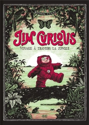 Jim Curious Tome 2 : Voyage À Travers La Jungle