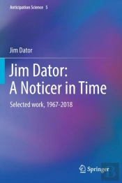 Jim Dator: A Noticer In Time