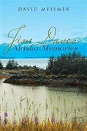 Jim Daves Alaska Memories