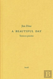 Jim Dine: A Beautiful Day