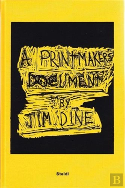 Bertrand.pt - Jim Dine A Printmaker'S Document /Anglais