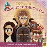 Jim Henson'S Labyrinth: Straight To The Castle