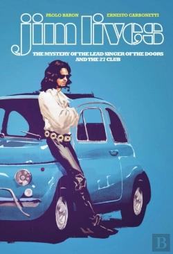 Bertrand.pt - Jim Lives: The Mystery Of The Lead Singer Of The Doors And The 27 Club