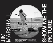 Jim Marshall: Show Me The Picture