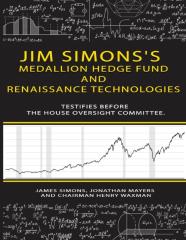 Jim Simons'S Medallion Hedge Fund And Renaissance Technologies Testifies Before The House Oversight Committee.