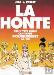 Jim T.2; La Honte Ces Petits Rien Qui Nous Pourissent La Vie