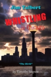 Jim Talbert Whistling In Chicago:  The B