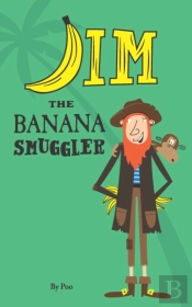 Jim The Banana Smuggler