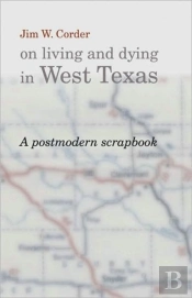 Jim W.Corder On Living And Dying In West Texas