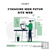 J'Imagine Mon Futur Site Web - 20 Etapes Avant De Creer Son Site Internet