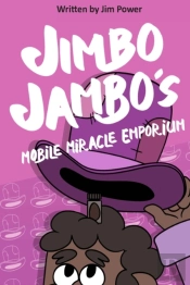 Jimbo Jambos Mobile Miracle Emporium