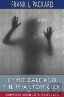 Jimmie Dale And The Phantom Clue (Esprios Classics)