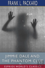 Jimmie Dale And The Phantom Clue (Esprios Classics)