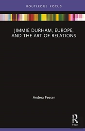 Jimmie Durham, Europe, And The Art Of Relations