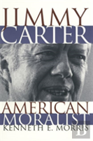 Jimmy Carter, American Moralist