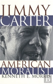 Jimmy Carter, American Moralist