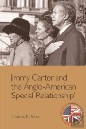 Jimmy Carter And The Anglo-American &Quote;Special Relationship&Quote;