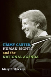 Jimmy Carter, Human Rights, And The National Agenda