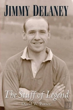 Bertrand.pt - Jimmy Delaney. The Stuff Of Legend
