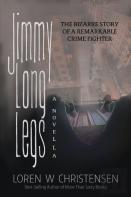 Jimmy Long Legs, A Novella, Book One