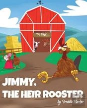 Jimmy, The Heir Rooster