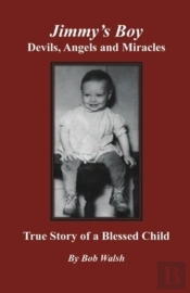 Jimmy'S Boy - Devils, Angels And Miracles