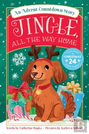 Jingle, All The Way Home: An Advent Countdown Story