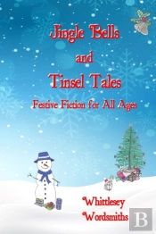 Jingle Bells And Tinsel Tales: Festive F