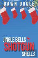 Jingle Bells & Shotgun Shells